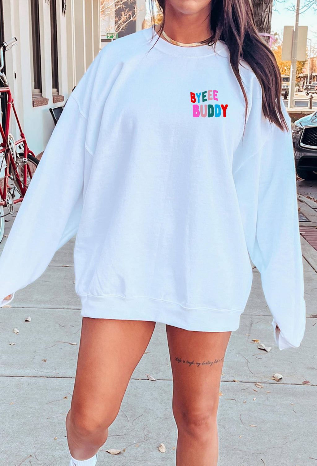 Byeee Buddy Sweatshirt